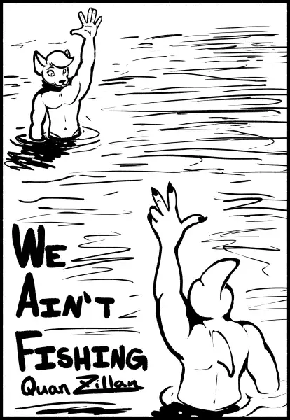 We_Ain't_Fishing_(Quan_Zillan)